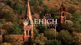 Lehigh University - Changing the World for 150 Years