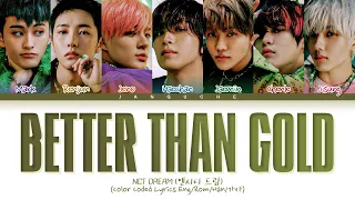 NCT DREAM (엔시티 드림) - "Better Than Gold (지금)" (Color Coded Lyrics Eng/Rom/Han/가사)