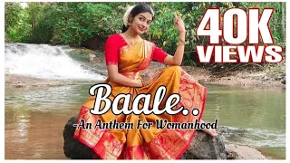 Baale - An Anthem For Womanhood | International Dance Day | Dance Cover | Padma Shalini