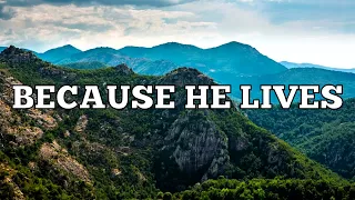 Because He Lives- Lyric Video- Karaoke- No Vocals