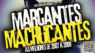 MELODY MARCANTES - AS MACHUCANTES DE 2007 À 2009 (WELLINGTON PROMIX)