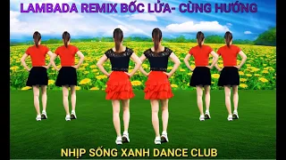 LAMBADA REMIX -LỜI VIỆT- NHẠC CHẬM-CÙNG HƯỚNG CỰC ĐẸP-DỄ HỌC CHO MỌI LỨA TUỔI-MỚI NHẤT