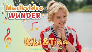 Bibi & Tina 4 - WUNDER - das offizielle Musikvideo aus TOHUWABOHU TOTAL