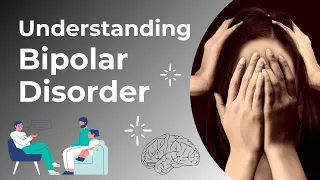 Understanding Bipolar Disorder