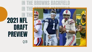 2021 NFL Draft- QB Breakdown | In The Browns Backfield