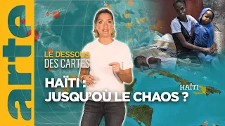 Haïti : jusqu'où le chaos ? - Le dessous des cartes - L'essentiel | ARTE