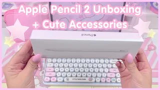 Apple Pencil 2 Unboxing + Cute Accessories Haul