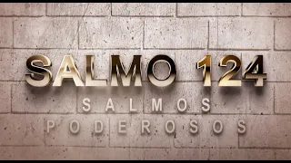 SALMO 124 DE LA BÍBLIA CATÓLICA - ORACIÓN PARA PEDIR PROTECCIÓN A DIOS Y AFIRMAR NUESTRA CONFIANZA