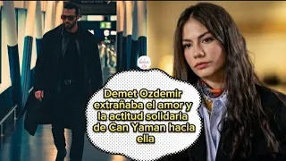 Demet Ozdemir extrañaba el amor y la actitud solidaria de Can Yaman hacia ella #demetozdemir