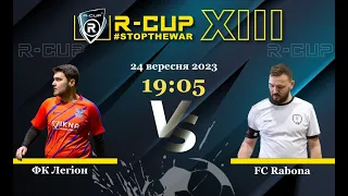 ФК Легіон 3-4  FC Rabona R-CUP XIII #STOPTHEWAR (Регулярний футбольний турнір в м. Києві)