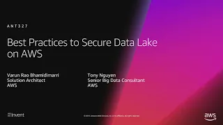 AWS re:Invent 2018: Best Practices to Secure Data Lake on AWS (ANT327)
