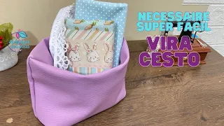 Necessaire muito fácil - Vira Cestinho Costura Criativa DIY