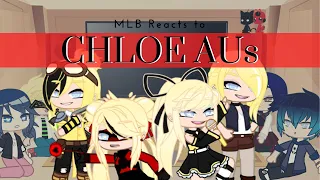 MLB react to Chloe AUs || Gacha Club