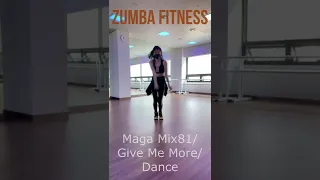 Zumba /Mega Mix81 /Give Me More /Dance