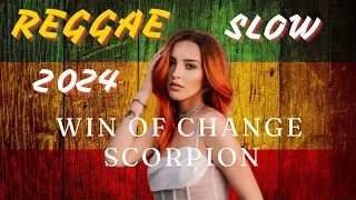 Reggae Slow 2024 Wind Of Change (Scorpion)