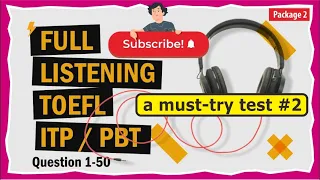 Full TOEFL listening ITP  PBT with answer untuk tes LPDP, CPNS, kelulusan universitas | bag  2