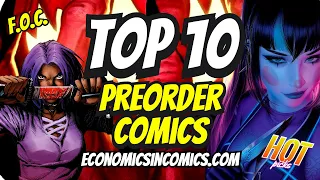 TOP 10 PREORDER COMICS TO BUY HOT LIST 🔥 MASSIVE 🔥 FINAL ORDER CUTOFF COMIC BOOKS