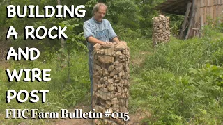Building a Rock and Wire Post - FHC Farm Bulletin #15