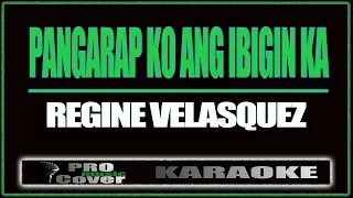 Pangarap ko ang ibigin ka - Regine Velasquez (KARAOKE)