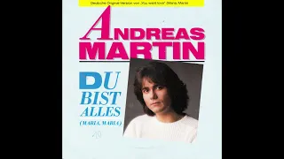 Andreas Martin - Du bist alles (Maria, Maria) Maxi-Version 1987