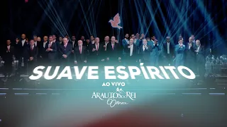 @ArautosdoReiOficial - Suave Espirito - Ao Vivo