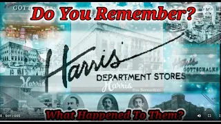 Do You Remember Harris Department Store?  What Happened To Them?