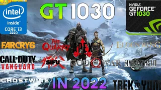 GT 1030 + i3 3220 test in 11  games In 2022