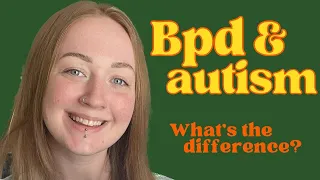 The difference between BPD and Autism