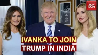 Ivanka To Accompany Donald Trump & Melania During India Visit