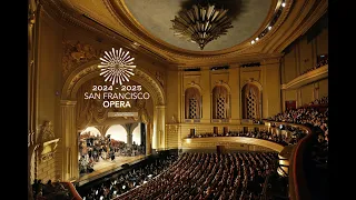 SFO San Francisco Opera 2024/2025 Season #OPERA