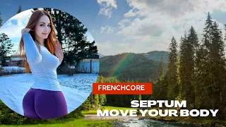 Septum - Move Your Body [Frenchcore] [Videoclip]