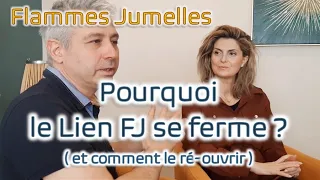 Flamme Jumelle : Pourquoi le lien FJ se ferme t-il, explications simple pour le ré-ouvrir