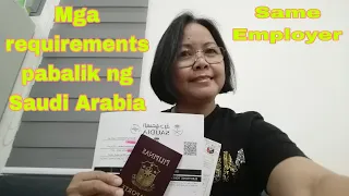 Mga requirements ko pabalik ng Saudi Arabia August, 2023 same employer