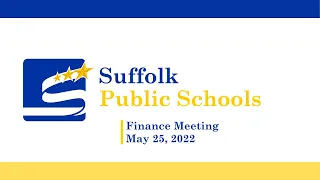 May 25, 2022 - School Board Finance Committee Meeting