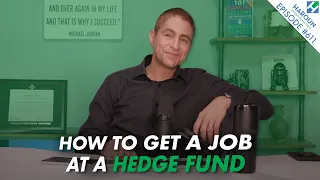 How to Get A Job at A Hedge Fund (Finance Explained)