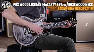 No Talking...Just Tones | PRS Wood Library McCarty 594 | Faded Grey Black Satin w/ Rosewood Neck
