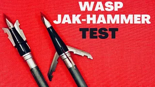 WASP JAK-HAMMER Broadhead Test
