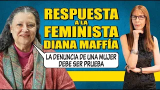 RESPUESTA a la FEMINISTA Diana Maffía ("La denuncia de una mujer es prueba")