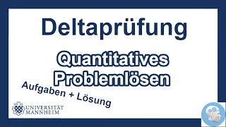 Deltaprüfung Mannheim - Quantitatives Problemlösen Aufgaben mit Lösungen | Einstellungstest