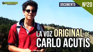 LA VOZ ORIGINAL DE CARLO ACUTIS | El Rincón del Refugio