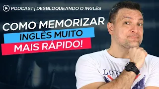 COMO MEMORIZAR INGLÊS MUITO MAIS RÁPIDO | Podcast Winner EP. 03