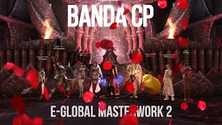 L2 E-Global Masterwork 2 PvP | Banda CP Stage#2