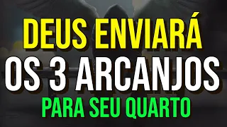 SÃO MIGUEL, SÃO GABRIEL E SÃO RAFAEL NO SEU QUARTO ATRAVÉS DESTA ORAÇÃO DE SAÚDE, PROTEÇÃO E BÊNÇÃOS