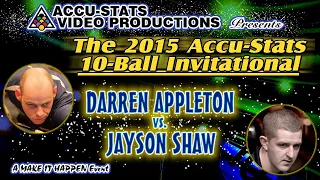 10-BALL: Darren APPLETON vs Jayson SHAW - 2015 ACCU-STATS MAKE IT HAPPEN 10-BALL INVITATIONAL