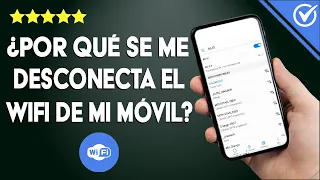 ¿Por qué se me Desconecta el Wifi del Móvil? Cómo Solucionar el Problema