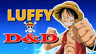 How to build Monkey D Luffy in Dungeons and Dragons (One Piece DnD)