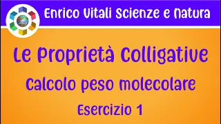 Le proprietà colligative. Come calcolare il peso molecolare. Esercizio 1