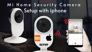 How to Connect Xiaomi Mi Home Security Camera basic to iPhone by Technical Tips