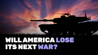 Will America Lose Its Next War?