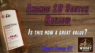 Whisky Review #10: Ancnoc 18 Year - 46% | Has 18 Year Old Scotch Left Us Behind or is the FOMO real?